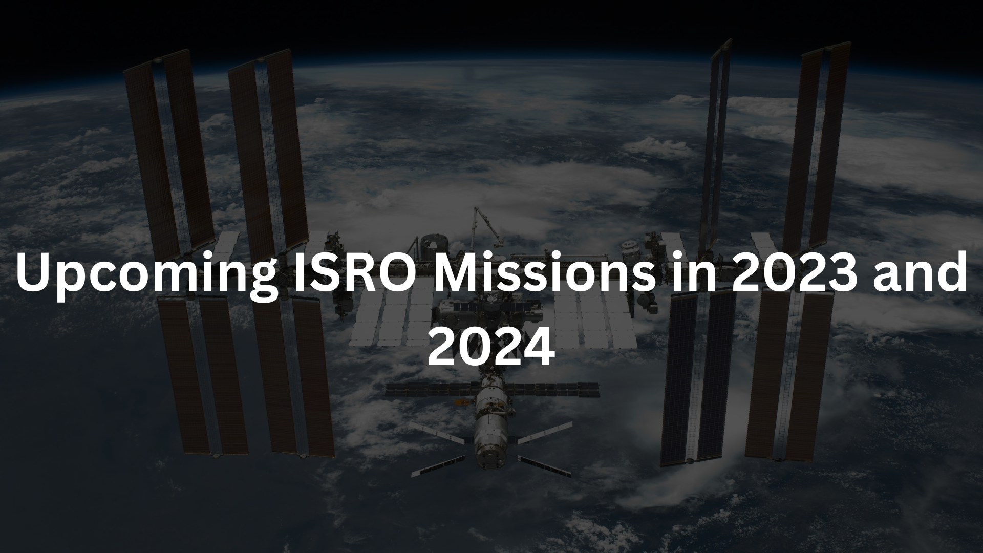 Read more about the article Upcoming ISRO Missions in 2023 and 2024